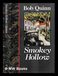 Smokey Hollow : a fictional memoir / Bob Quinn