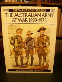 The Australian Army at War, 1899-1975 (Men at Arms Series, 123) by Laffin, John - 2002