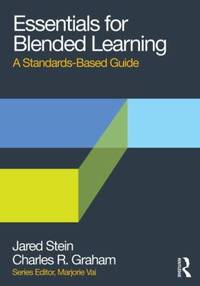 Essentials for Blended Learning: A Standards-Based Guide