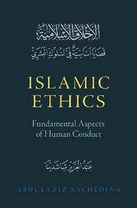 Islamic Ethics: Fundamental Aspects of Human Conduct