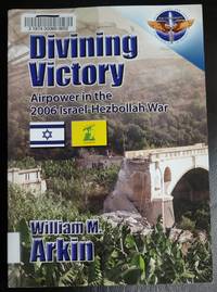 Divining Victory: Airpower in the 2006 Israel-Hezbollah War