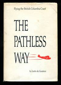 image of The Pathless Way: Flying the British Columbia Coast