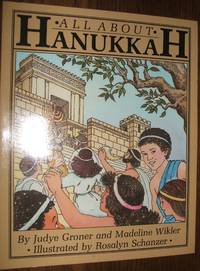 All about Hanukkah by Judyth Saypol Groner - 1988