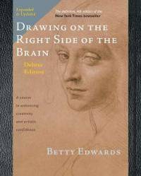 Drawing on the Right Side of the Brain: The Deluxe Edition by Betty Edwards - 2012-01-03