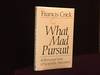 What Mad Pursuit. A Personal View of Scientific Discovery (Signed)