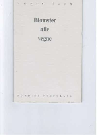 Blomster alle vegne.