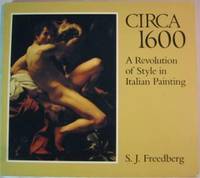image of Circa 1600: A Revolution of Style in Italian Painting