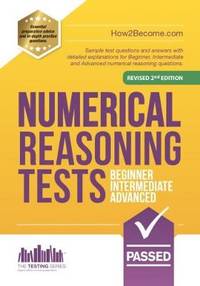 NUMERICAL REASONING TESTS: Beginner, Intermediate, and Advanced: Sample test questions and...