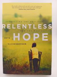 Relentless Hope: Extracting the Precious from the Worthless