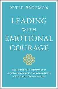 How to Have Hard Conversations, Create Accountability, and Inspire Action on Your Most Important...