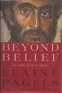 Beyond Belief: The Secret Gospel of Thomas