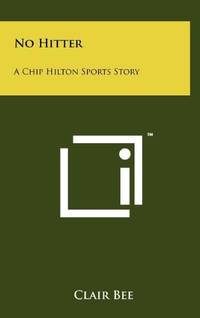 No Hitter: A Chip Hilton Sports Story