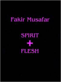 Fakir Musafar: Spirit + Flesh - 