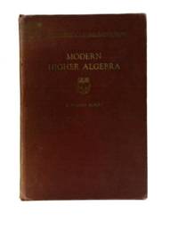 Modern Higher Algebra by A.A. Albert - 1937