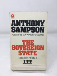 The Sovereign State: Secret History Of ITT :