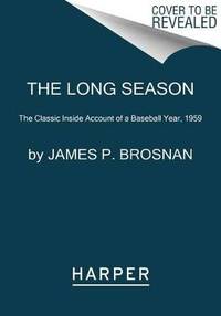 The Long Season: The Classic Inside Account of a Baseball Year, 1959