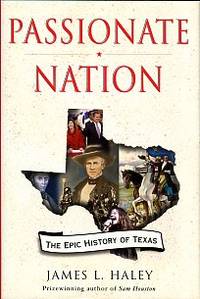 cover of Passionate Nation: The Epic History Of Texas