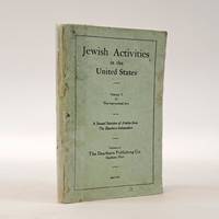 JEWISH ACTIVITIES IN THE UNITED STATES; VOLUME II OF THE INTERNATIONAL JEW [Vol. II of IV]