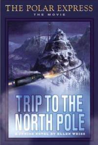 The Polar Express : Trip to the North Pole