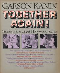 TOGETHER AGAIN! The Stories of the Great Hollywood Teams by KANIN, Garson - 1981