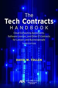 The Tech Contracts Handbook: Software Licenses, Cloud Computing Agreements, and Other It...