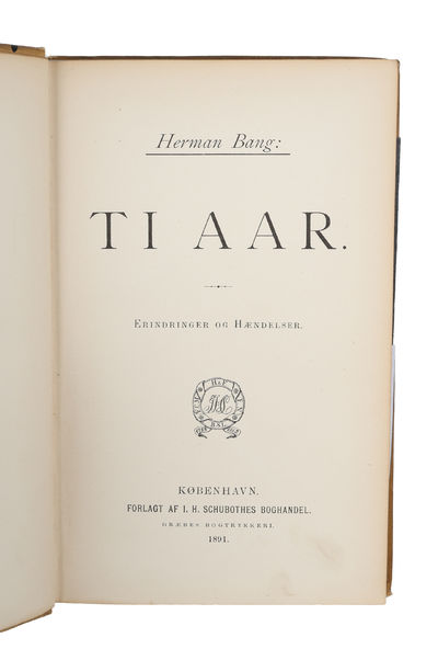 Ti Aar. Erindringer og Hændelser. -…