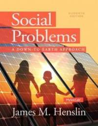 Social Problems: A Down to Earth Approach (11th Edition) by James M. Henslin - 2013-06-05