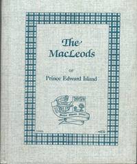 The MacLeods of Prince Edward Island Genealogy HC by Harold S. MacLeod by Harold S. MacLeod