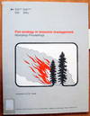Fire Ecology in Resource Management. Workshop Proceedings