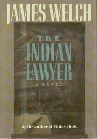 The Indian Lawyer by WELCH, James - 1990