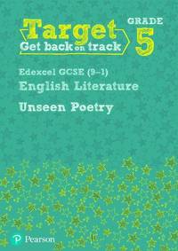 Target Grade 5 Unseen Poetry Edexcel GCSE (9-1) Eng Lit Workbook (Intervention English)