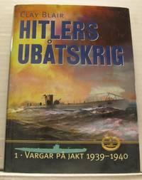 Hitlers ubåtskrig. 1. Vargar på jakt 1939-1940.