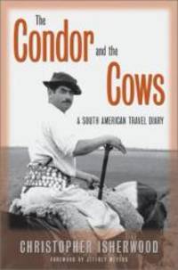 Condor And The Cows: A South American Travel Diary
