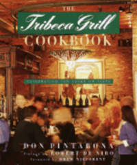 The Tribeca Grill Cookbook by Judith Don & Choate - Hardcover - 2000 - from Books for Cooks (SKU: 9780375504358-1)