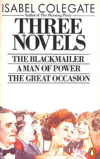 Three Novels: The Blackmailer, a Man of Power, the Great Occasion