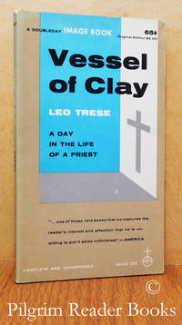 Vessel of Clay: A Day in the Life of a Priest. by Trese, Fr. Leo - 1959