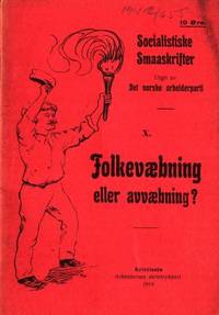 X. Folkevæbning eller avvæbning? Et…