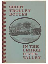 Short Trolley Routes in the Lehigh River Valley