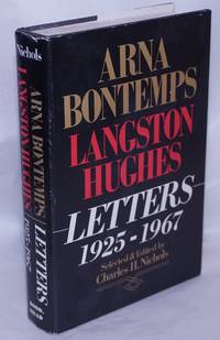 Arna Bontemps--Langston Hughes letters, 1925-1967. Selected and edited by Charles H. Nichols by Bontemps, Arna, Langston Hughes, selected & edited by Charles H. Nichols - 1980