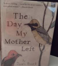 The Day My Mother Left  // FIRST EDITION //