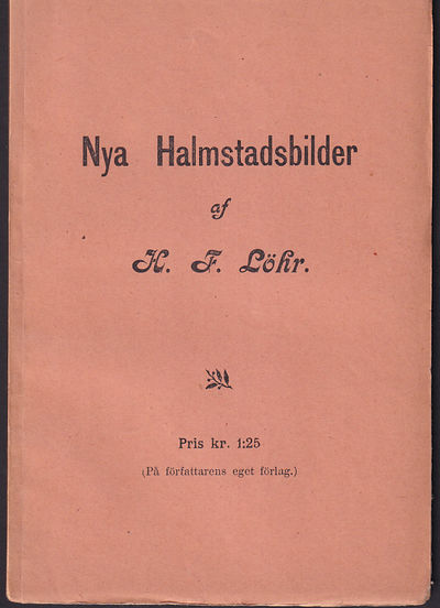 Nya Halmstadbilder af H.F. Löhr.
