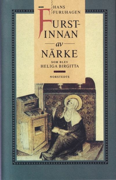 Furstinnan av Närke som blev heliga Birgitta.