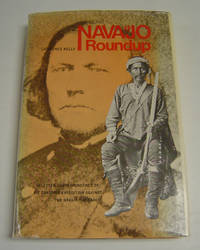 cover of Navajo Roundup: Selected Correspondence of Kit Carson's Expedition Against the Navajo, 1863-1865