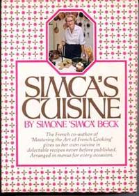 Simca&#039;s Cuisine by Beck, Simone with Patricia Simon - 1972