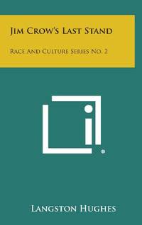 Jim Crow's Last Stand: Race and Culture Series No. 2