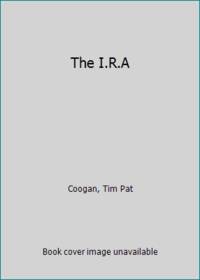 The I.R.A by Coogan, Tim Pat - 1970