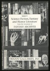 Science Fiction, Fantasy and Horror Literature From the Inventory of Fantasy Archives: Sale V.