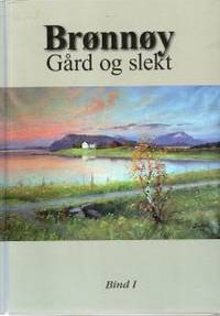 Brønnøy. Gård og slekt. Bind I