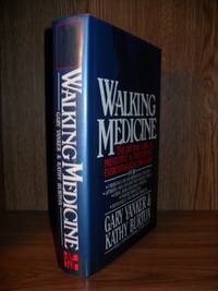 Walking Medicine: The Lifetime Guide to Preventive and Rehabilitative Exercise walking Programs