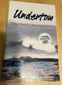 Undertow: Crime Stories by New England Writers by Skye; Flora, Kate; Oleksiw, Susan Alexander - 2003-11